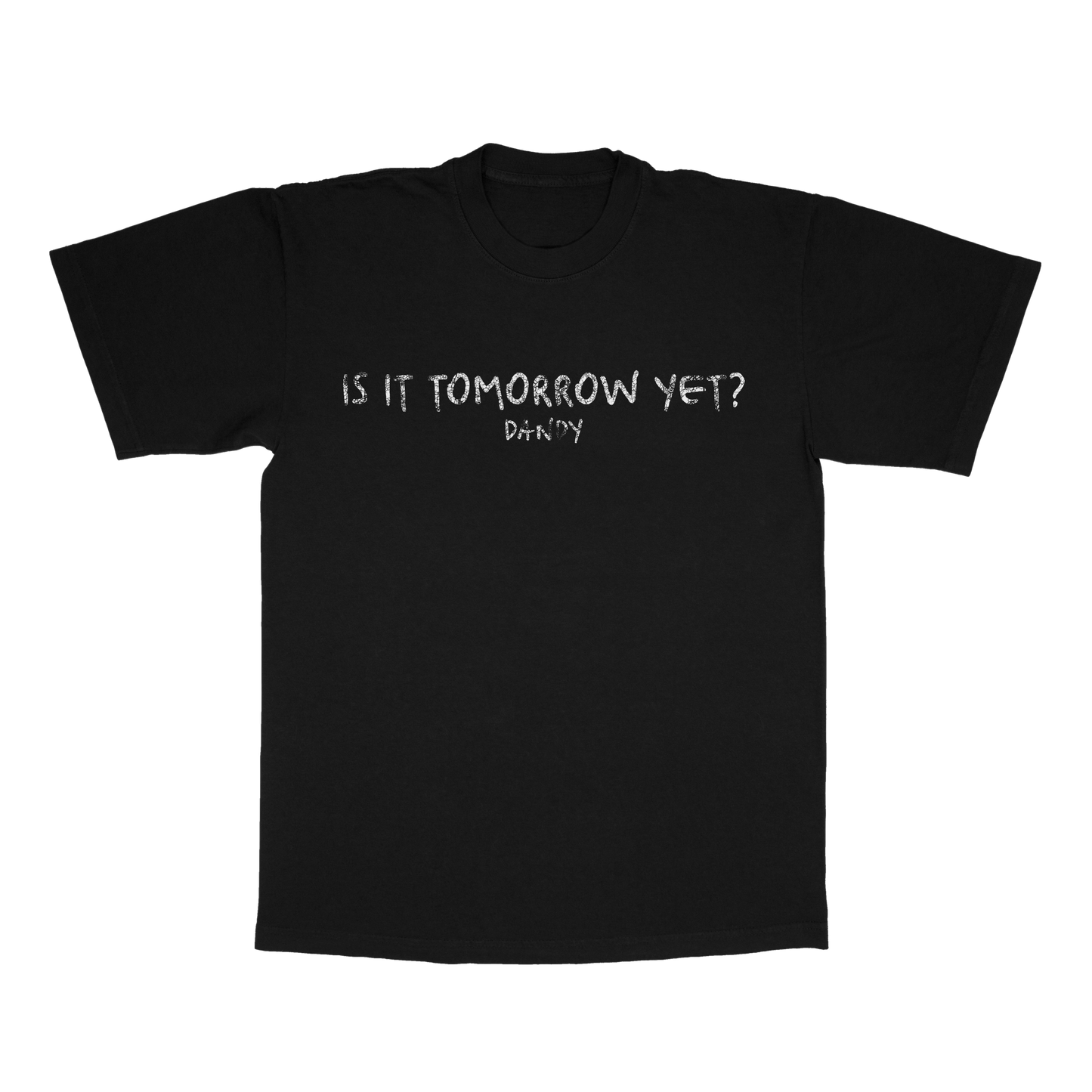 Is it Tomorrow Yet? T-shirt